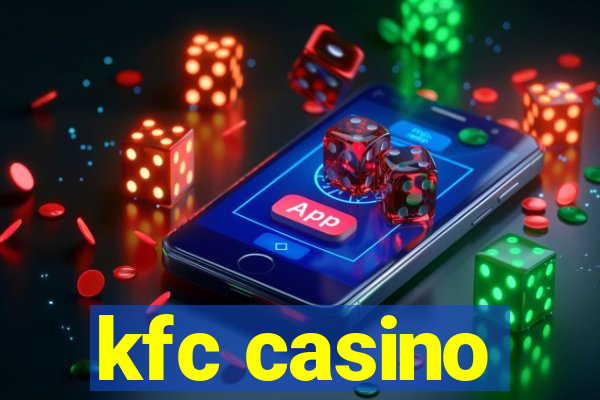 kfc casino