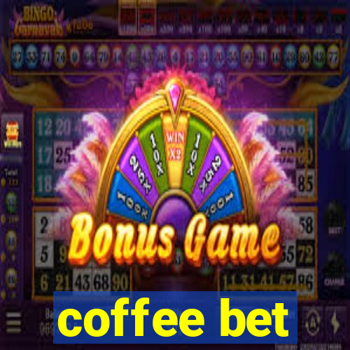 coffee bet