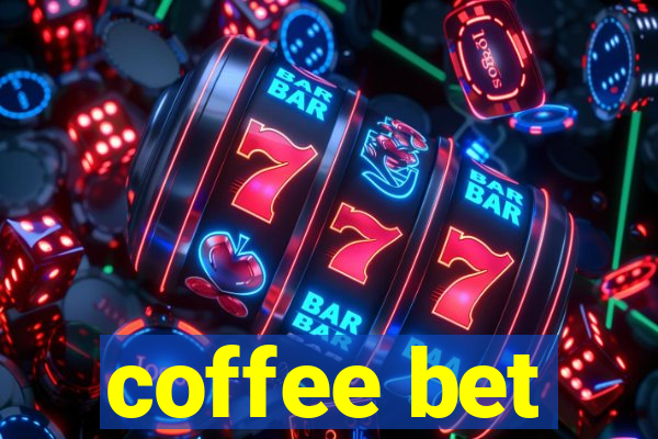 coffee bet