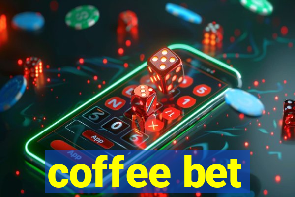 coffee bet