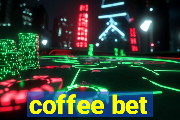 coffee bet