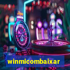 winmicombaixar