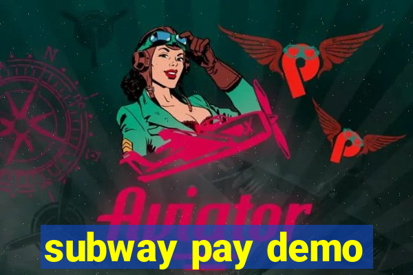 subway pay demo