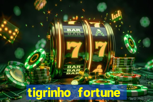 tigrinho fortune dinheiro infinito