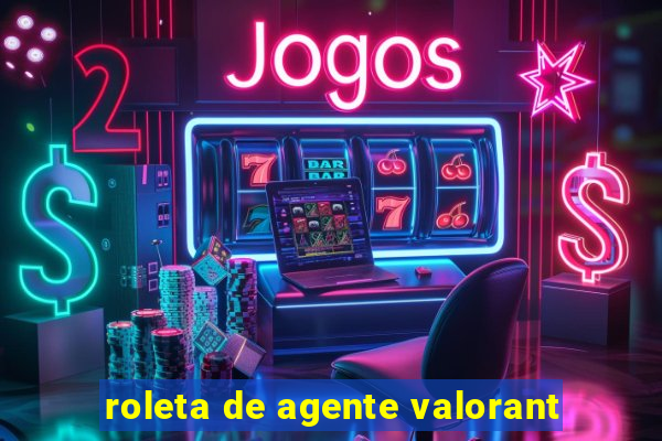 roleta de agente valorant