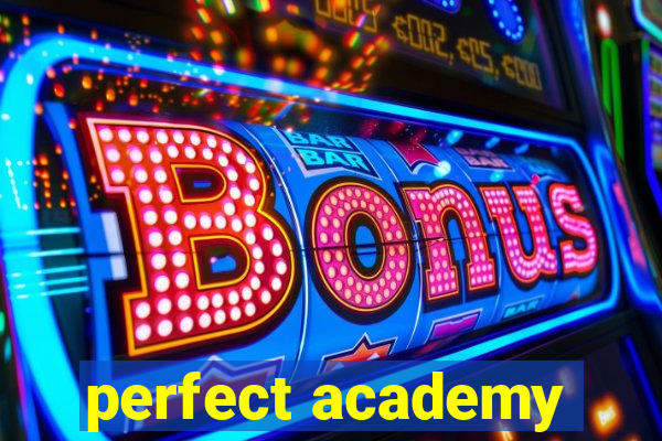 perfect academy