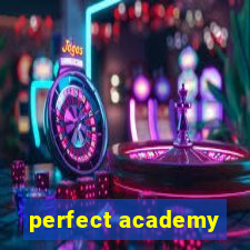 perfect academy