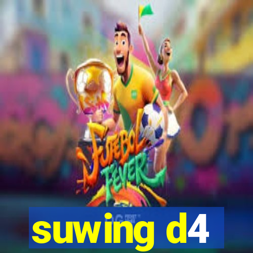 suwing d4