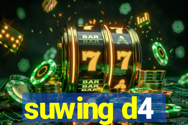 suwing d4