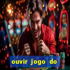 ouvir jogo do vasco ao vivo