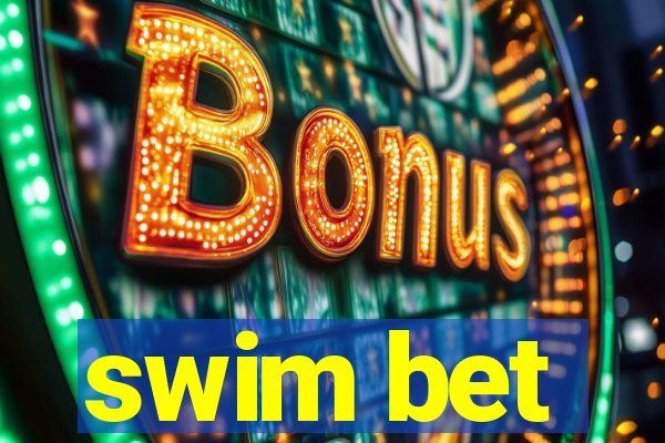 swim bet