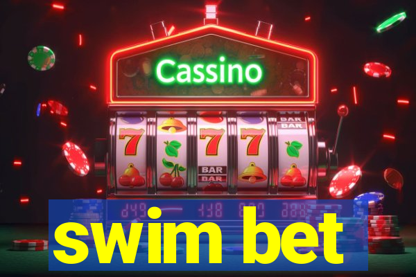 swim bet