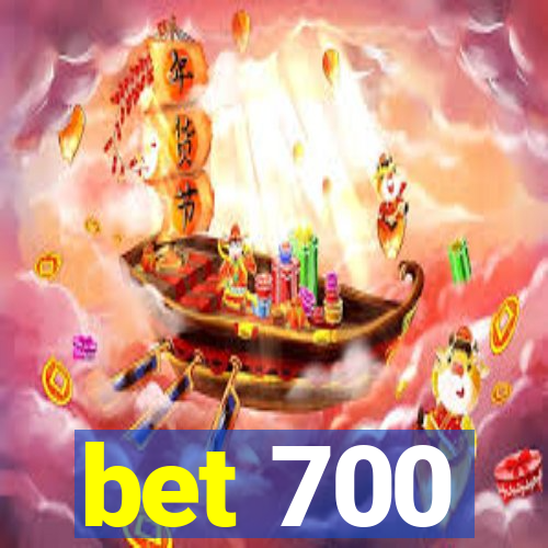 bet 700