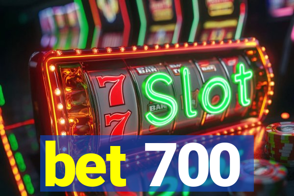 bet 700