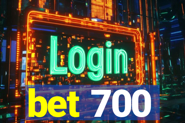 bet 700