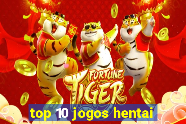 top 10 jogos hentai