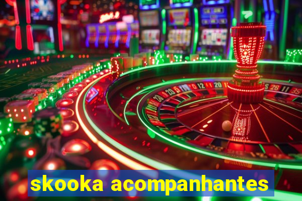 skooka acompanhantes