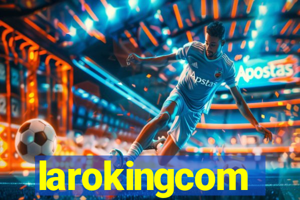 larokingcom