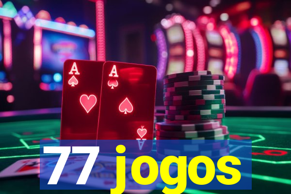 77 jogos