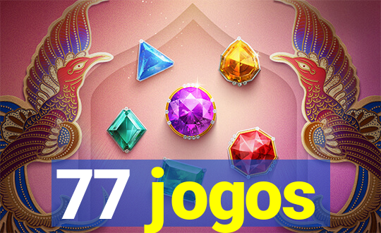 77 jogos