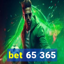 bet 65 365