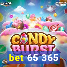 bet 65 365