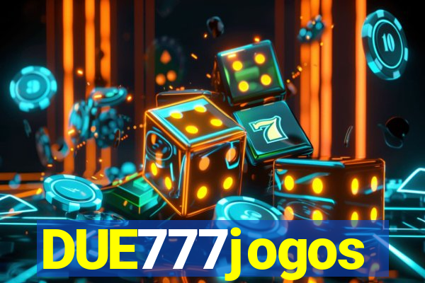 DUE777jogos