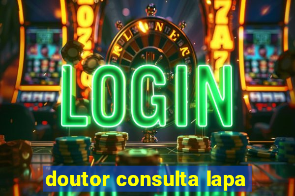 doutor consulta lapa