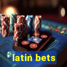 latin bets