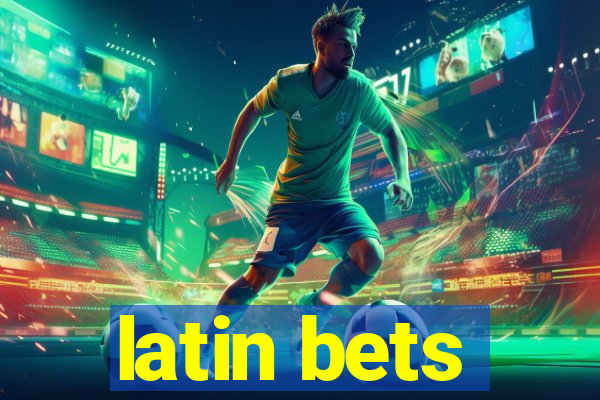 latin bets