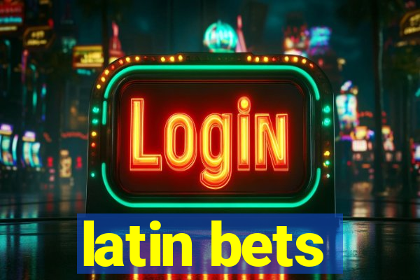 latin bets