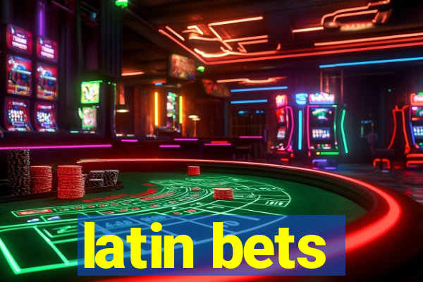 latin bets