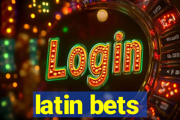 latin bets