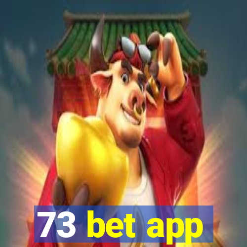 73 bet app