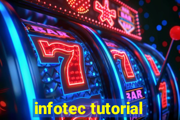 infotec tutorial