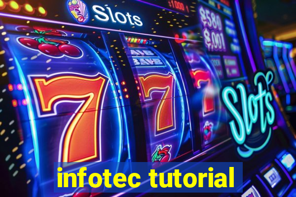 infotec tutorial