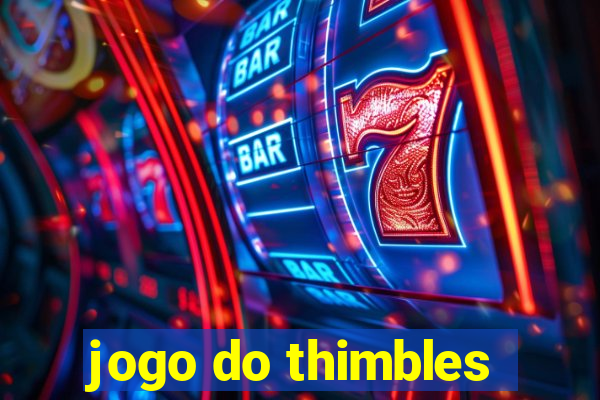 jogo do thimbles