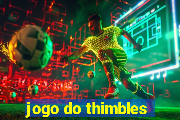 jogo do thimbles