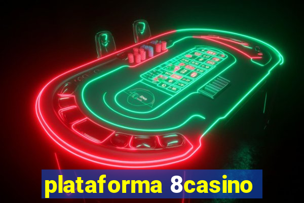 plataforma 8casino