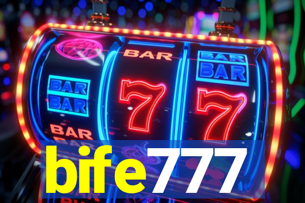 bife777