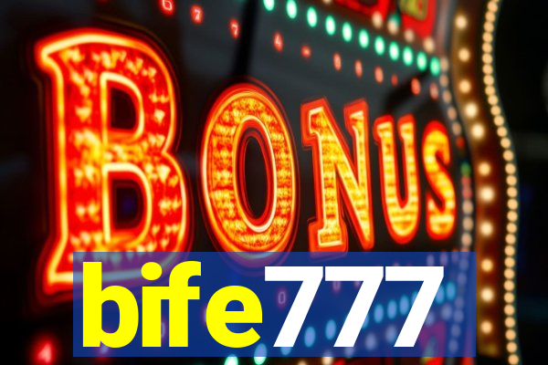 bife777