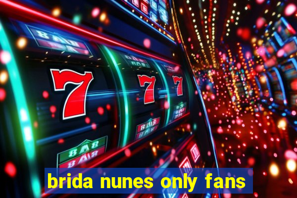 brida nunes only fans