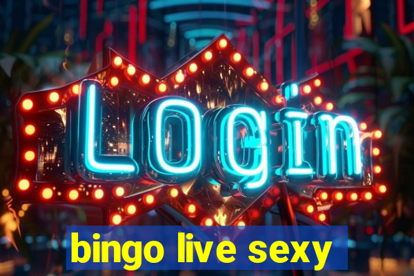 bingo live sexy