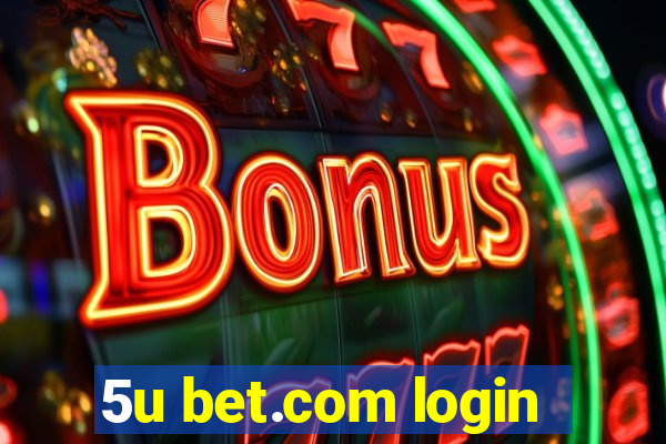 5u bet.com login