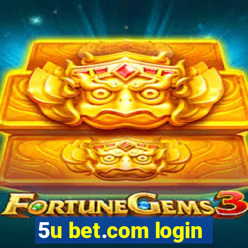 5u bet.com login