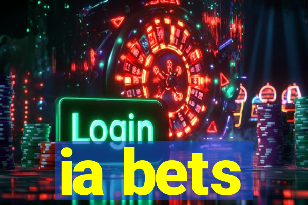 ia bets