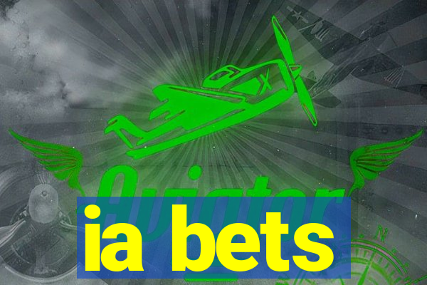 ia bets