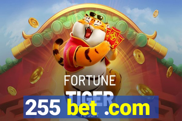 255 bet .com