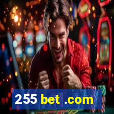 255 bet .com