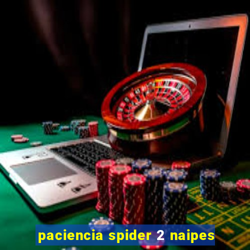 paciencia spider 2 naipes